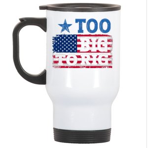 Too Big To Rig Saying Trump 2024 Stainless Steel Travel Mug