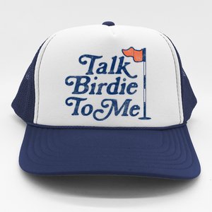 Talk Birdie To Me Funny Golfer Dad Fathers Day Golf Trucker Hat