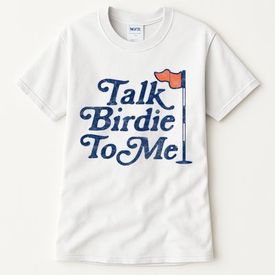 Talk Birdie To Me Funny Golfer Dad Fathers Day Golf Tall T-Shirt