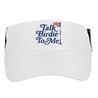 Talk Birdie To Me Funny Golfer Dad Fathers Day Golf Adult Drive Performance Visor