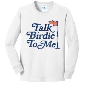 Talk Birdie To Me Funny Golfer Dad Fathers Day Golf Kids Long Sleeve Shirt