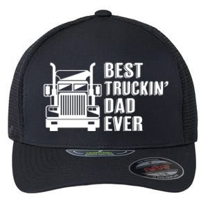 Trucker Best Trucking Dad Ever Gift Flexfit Unipanel Trucker Cap