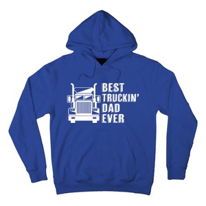 Trucker Best Trucking Dad Ever Gift Hoodie