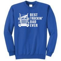 Trucker Best Trucking Dad Ever Gift Sweatshirt