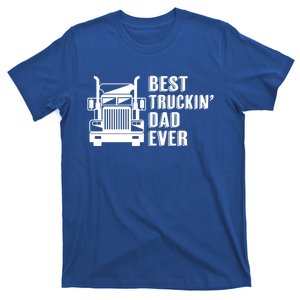 Trucker Best Trucking Dad Ever Gift T-Shirt