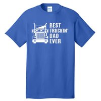 Trucker Best Trucking Dad Ever Gift Tall T-Shirt