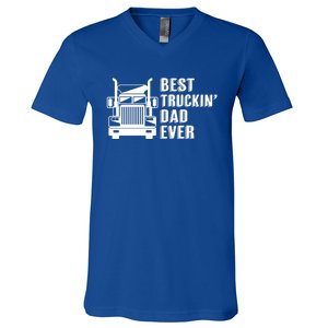 Trucker Best Trucking Dad Ever Gift V-Neck T-Shirt