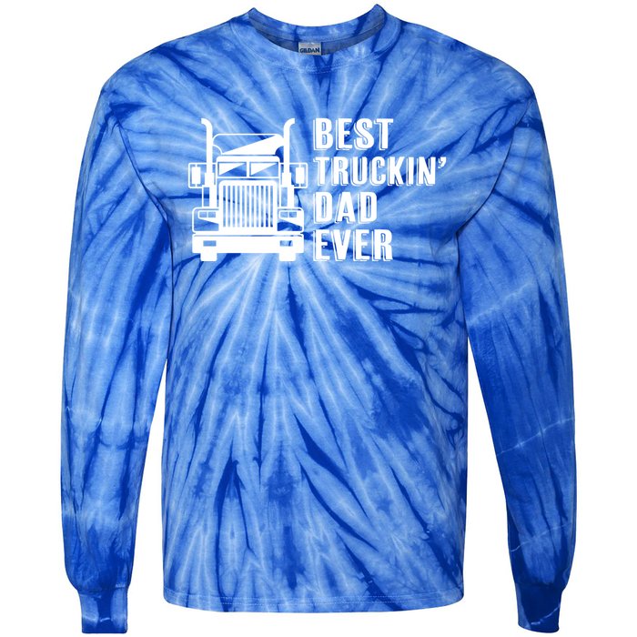 Trucker Best Trucking Dad Ever Gift Tie-Dye Long Sleeve Shirt