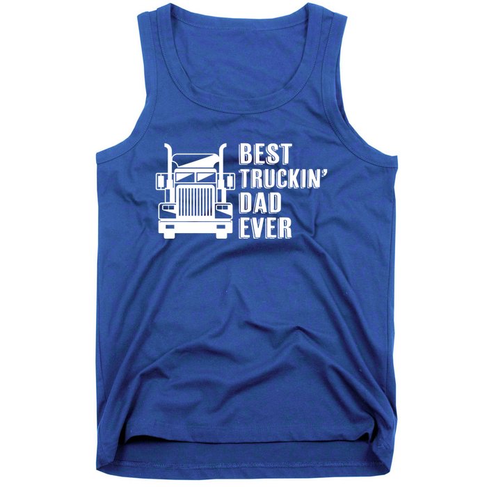 Trucker Best Trucking Dad Ever Gift Tank Top