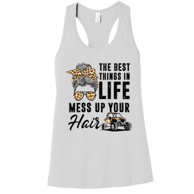 The Best Things In Life Mess Up Your Hair UTV SXS Women's Racerback Tank