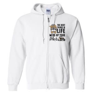 The Best Things In Life Mess Up Your Hair UTV SXS Full Zip Hoodie