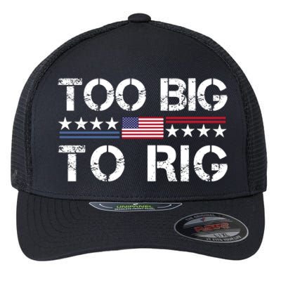 Too Big To Rig Trump 2024 Flexfit Unipanel Trucker Cap