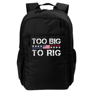 Too Big To Rig Trump 2024 Daily Commute Backpack