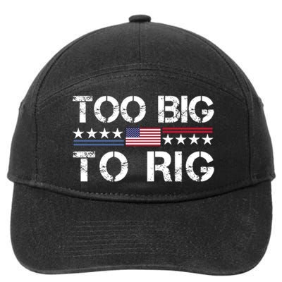 Too Big To Rig Trump 2024 7-Panel Snapback Hat