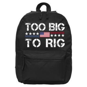 Too Big To Rig Trump 2024 16 in Basic Backpack