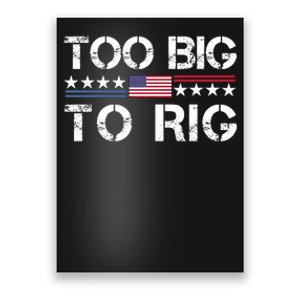 Too Big To Rig Trump 2024 Poster