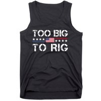 Too Big To Rig Trump 2024 Tank Top