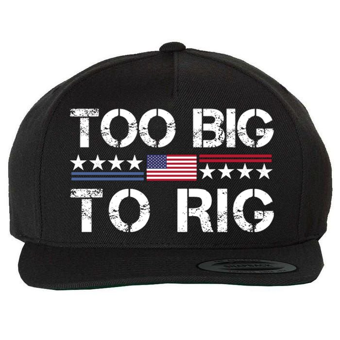 Too Big To Rig Trump 2024 Wool Snapback Cap