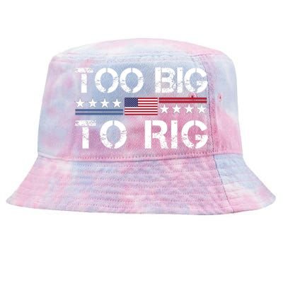 Too Big To Rig Trump 2024 Tie-Dyed Bucket Hat