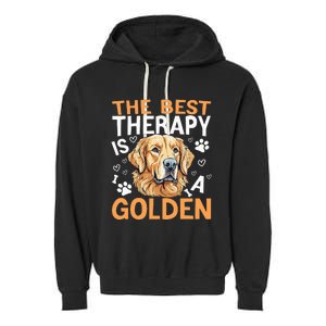 The Best Therapy Is A Golden Retriever Dog Lover Puppy Owner Garment-Dyed Fleece Hoodie