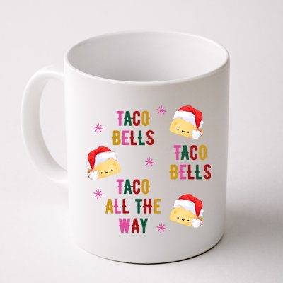 Taco Bells Taco All The Way Funny Christmas Mug