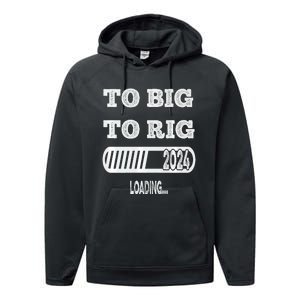 To Big To Rig 2024 Fanny Trump Quote Performance Fleece Hoodie