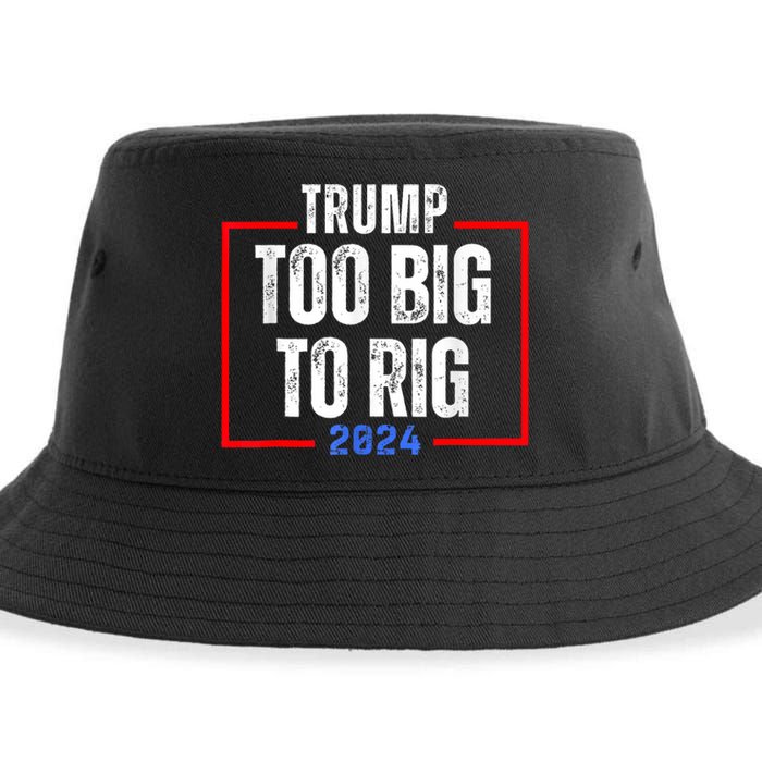 Too Big To Rig 2024 Elections Trump Saying Trump 2024 Sustainable Bucket Hat