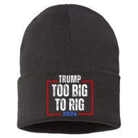 Too Big To Rig 2024 Elections Trump Saying Trump 2024 Sustainable Knit Beanie