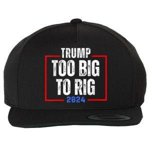 Too Big To Rig 2024 Elections Trump Saying Trump 2024 Wool Snapback Cap