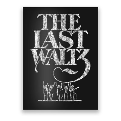 The B.A.N.D The Last W.A.L.T.Z Distressed Poster