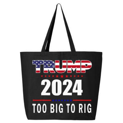 Too Big To Rig Saying Trump 2024 Funny Trump Quote 25L Jumbo Tote