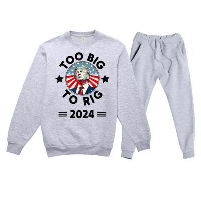 Too Big To Rig Trump 2024 Premium Crewneck Sweatsuit Set