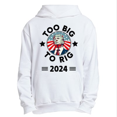 Too Big To Rig Trump 2024 Urban Pullover Hoodie