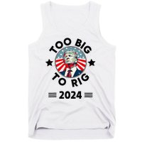 Too Big To Rig Trump 2024 Tank Top