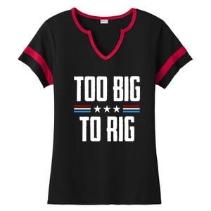 Too Big To Rig Trump 2024 Ladies Halftime Notch Neck Tee