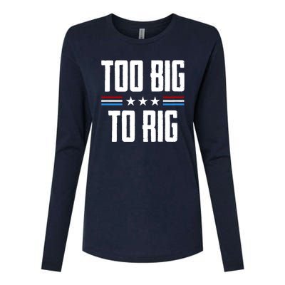 Too Big To Rig Trump 2024 Womens Cotton Relaxed Long Sleeve T-Shirt