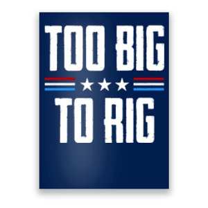 Too Big To Rig Trump 2024 Poster