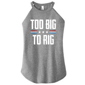 Too Big To Rig Trump 2024 Women's Perfect Tri Rocker Tank