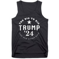 Too Big To Rig Trump 2024 Election Take Our Nation Back Tank Top