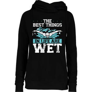 The Best Things In Life Are Wet Backprint Funny Swimming Womens Funnel Neck Pullover Hood