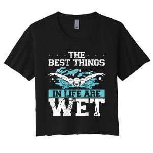 The Best Things In Life Are Wet Backprint Funny Swimming Women's Crop Top Tee