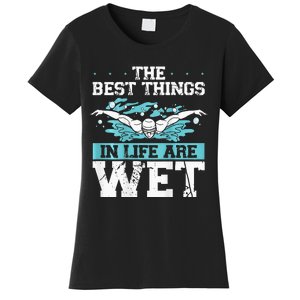 The Best Things In Life Are Wet Backprint Funny Swimming Women's T-Shirt