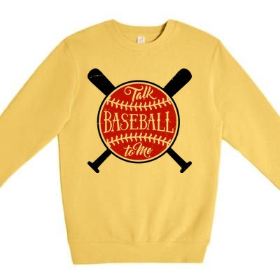 Talk Baseball To Me Premium Crewneck Sweatshirt