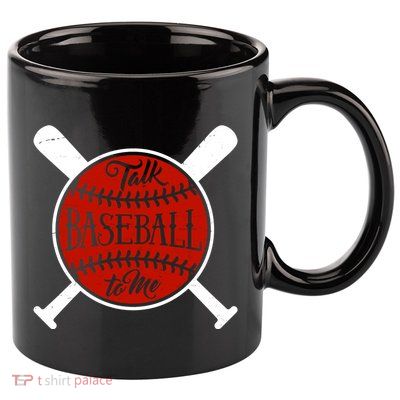 Talk Baseball To Me 11oz C Handle Ceramic Mug