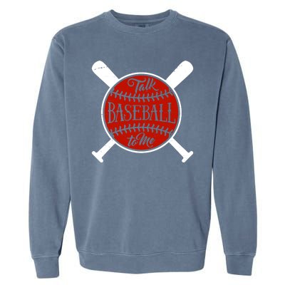 Talk Baseball To Me Garment-Dyed Sweatshirt