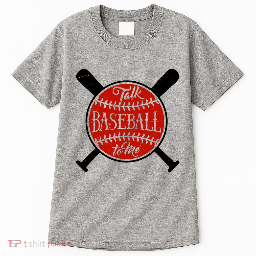 Talk Baseball To Me Tall T-Shirt