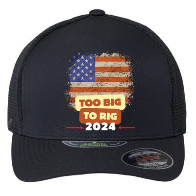 Too Big To Rig Trump Funny Quote 2024 Elections Saying Trump Flexfit Unipanel Trucker Cap