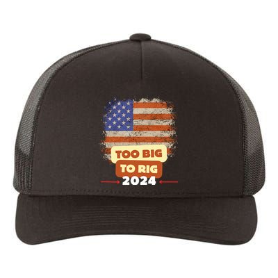 Too Big To Rig Trump Funny Quote 2024 Elections Saying Trump Yupoong Adult 5-Panel Trucker Hat