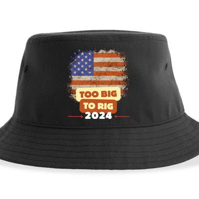 Too Big To Rig Trump Funny Quote 2024 Elections Saying Trump Sustainable Bucket Hat