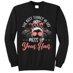 The Best Things In Life Mess Up Your Hair Utv Sxs Ssv Sweatshirt